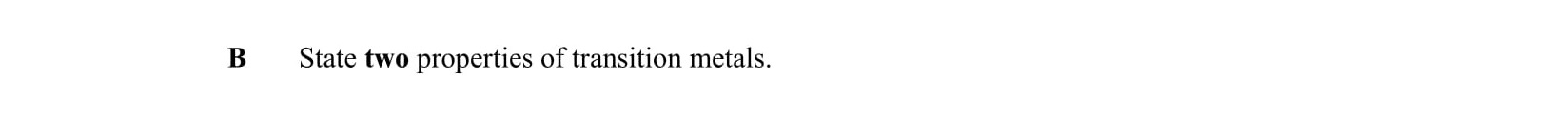 State-two-properties-of-transition-metals.-Leaving Cert Chemistry-Question B-2003.png