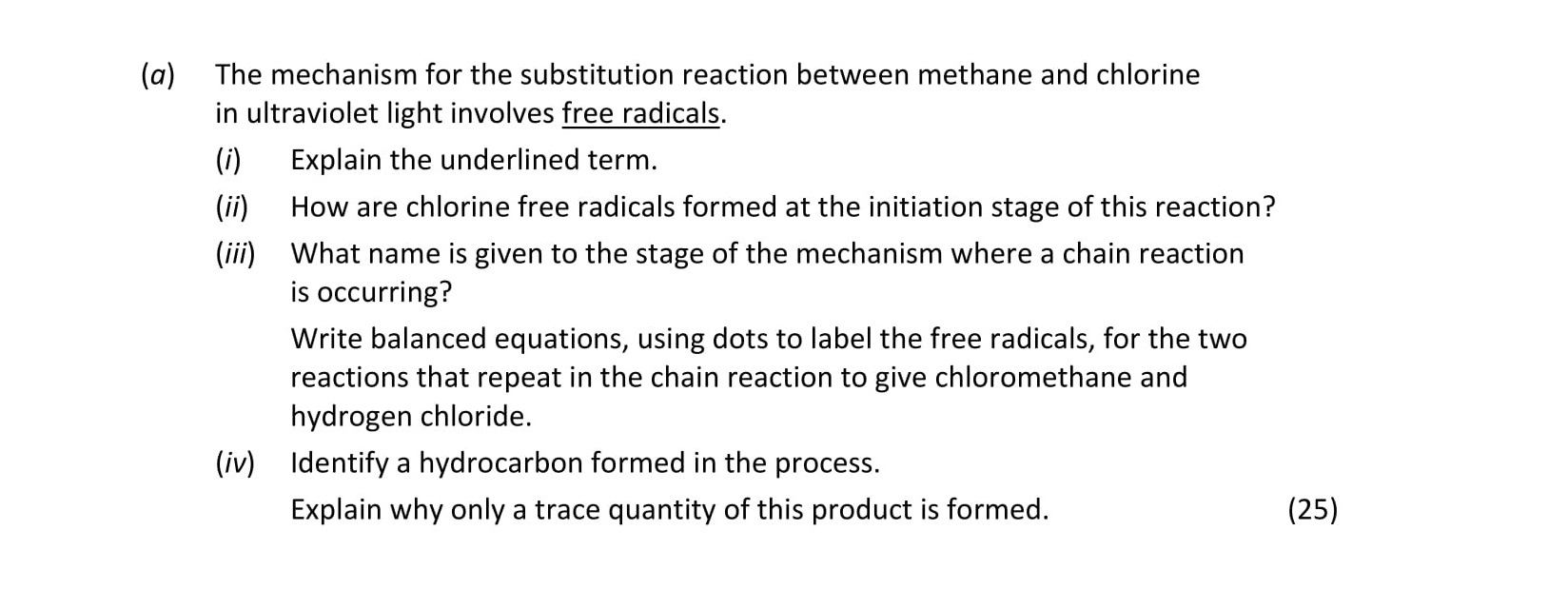 The-mechanism-for-the-substitution-reaction-between-methane-and-chlorine-in-ultraviolet-light-involves-free-radicals-Leaving Cert Chemistry-Question 10-2019.png