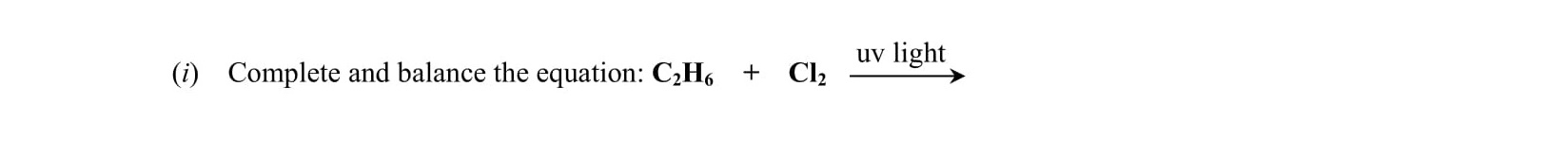 Complete-and-balance-the-equation:-C4H10-+-Cl2-→-HCl-(ultraviolet-light)-Leaving Cert Chemistry-Question i-2009.png