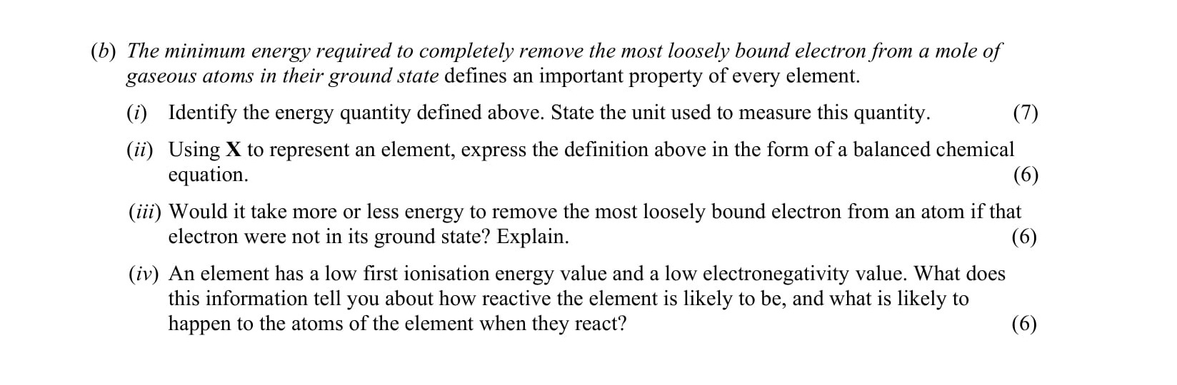 The-minimum-energy-required-to-completely-remove-the-most-loosely-bound-electron-from-a-mole-of-gaseous-atoms-in-their-ground-state-defines-an-important-property-of-every-element-Leaving Cert Chemistry-Question b-2005.png