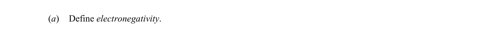 Define-electronegativity.-Leaving Cert Chemistry-Question a-2010.png