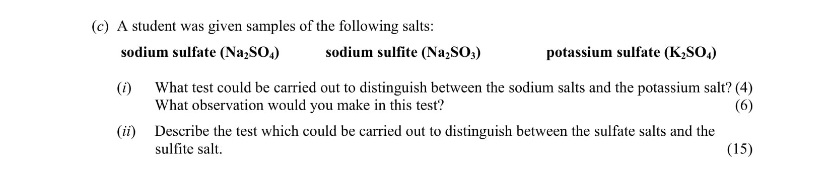 A-student-was-given-samples-of-the-following-salts:--sodium-sulfate-(Na2SO4),-sodium-sulfite-(Na2SO3),-potassium-sulfate-(K2SO4)-Leaving Cert Chemistry-Question e-2003.png
