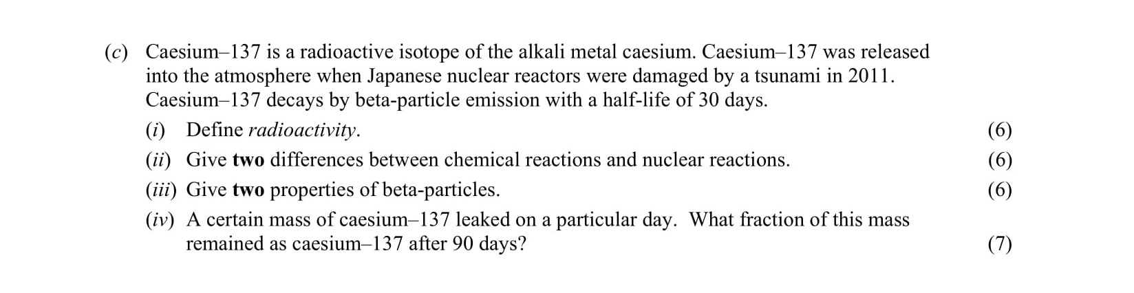 Caesium-137-is-a-radioactive-isotope-of-the-alkali-metal-caesium-Leaving Cert Chemistry-Question c-2013.png