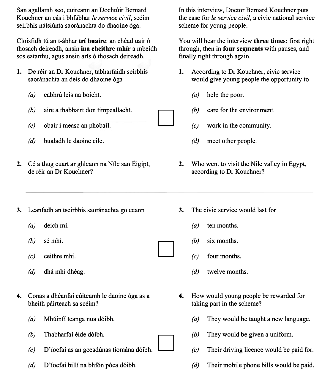 Cén-té-a-thug-cuairt-ar-ghleann-na-Nile-san-Éigipt,-de-réir-Dr-Kouchner?--Leanfadh-an-tseirbhís-shóisialta-go-ceann-(a)-deich-mí-Leaving Cert French-Question 2-2007.png