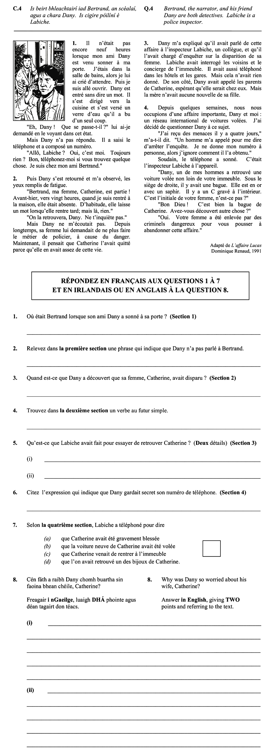 Où-était-Bertrand-lorsque-son-ami-Dany-a-sonné-à-sa-porte-?-(Section-1)--Dany-est-entré-sans-dire-un-mot--Mais-Dany-n’a-pas-répondu--Quand-est-ce-que-Dany-a-découvert-que-sa-femme,-Catherine,-avait-disparu-?-(Section-2)--Avant-hier--Vers-20-heures--Quand-il-est-rentré-à-la-maison-(elle-était-absente)--Qu’est-ce-que-Labiche-avait-fait-pour-essayer-de-retrouver-Catherine-?-(Deux-détails)-(Section-3)--(i)-Interroger-les-voisins-Leaving Cert French-Question C.4-2015.png