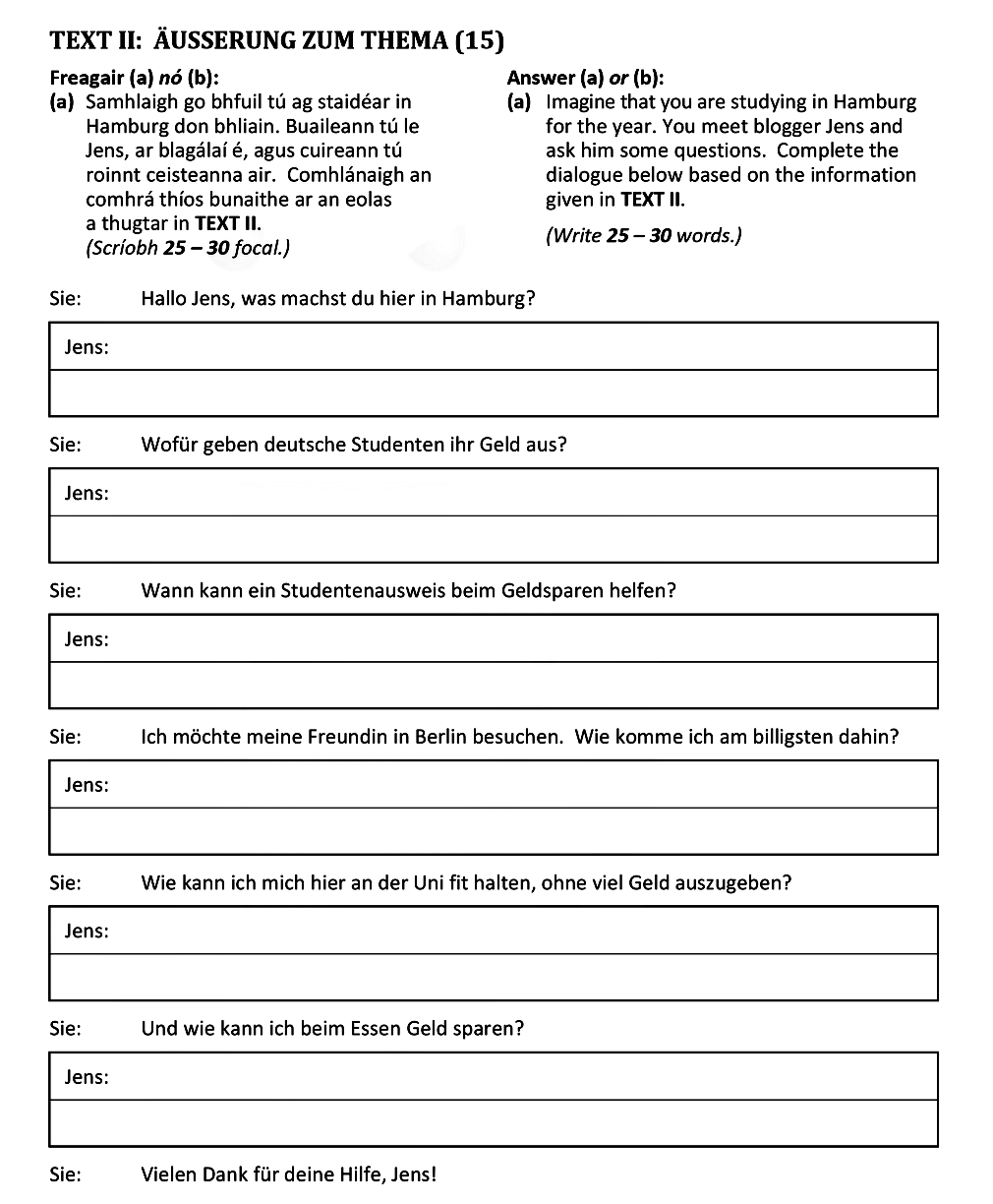 Sie:-Hallo-Jens,-was-machst-du-hier-in-Hamburg?-Jens:--Sie:-Wofür-geben-deutsche-Studenten-ihr-Geld-aus?-Jens:--Sie:-Wann-kann-ein-Studentenweis-beim-Geldsparen-helfen?-Jens:--Sie:-Ich-möchte-meine-Freundin-in-Berlin-besuchen-Leaving Cert German-Question II-2021.png
