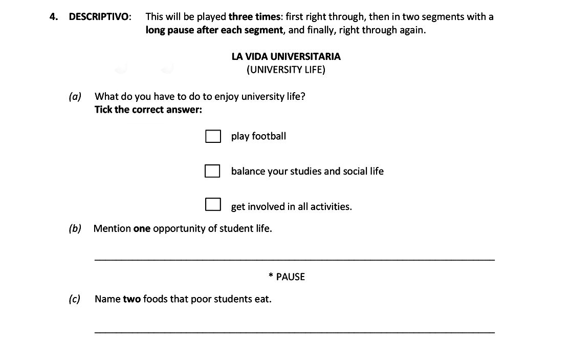 DESCRIPTIVO:-This-will-be-played-three-times:-first-right-through,-then-in-two-segments-with-a-long-pause-after-each-segment,-and-finally,-right-through-again-Leaving Cert Spanish-Question 4-2017.png