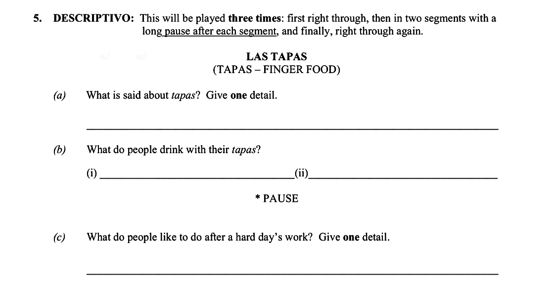 DESCRIPTIVO:-This-will-be-played-three-times:-first-right-through,-then-in-two-segments-with-a-long-pause-after-each-segment,-and-finally,-right-through-again-Leaving Cert Spanish-Question 5-2015.png