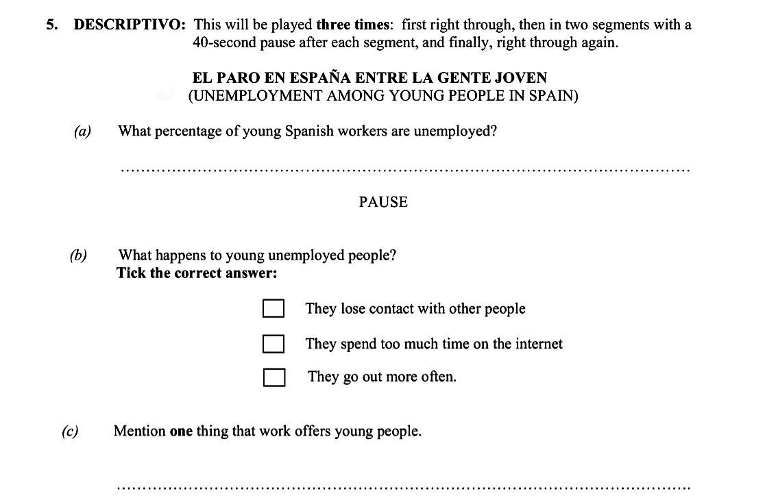 DESCRIPTIVO:-This-will-be-played-three-times:-first-right-through,-then-in-two-segments-with-a-40-second-pause-after-each-segment,-and-finally,-right-through-again-Leaving Cert Spanish-Question 5-2011.png