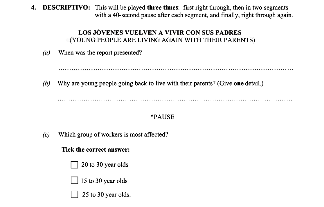 DESCRIPTIVO:-This-will-be-played-three-times:-first-right-through,-then-in-two-segments-with-a-40-second-pause-after-each-segment,-and-finally,-right-through-again-Leaving Cert Spanish-Question 4-2009.png