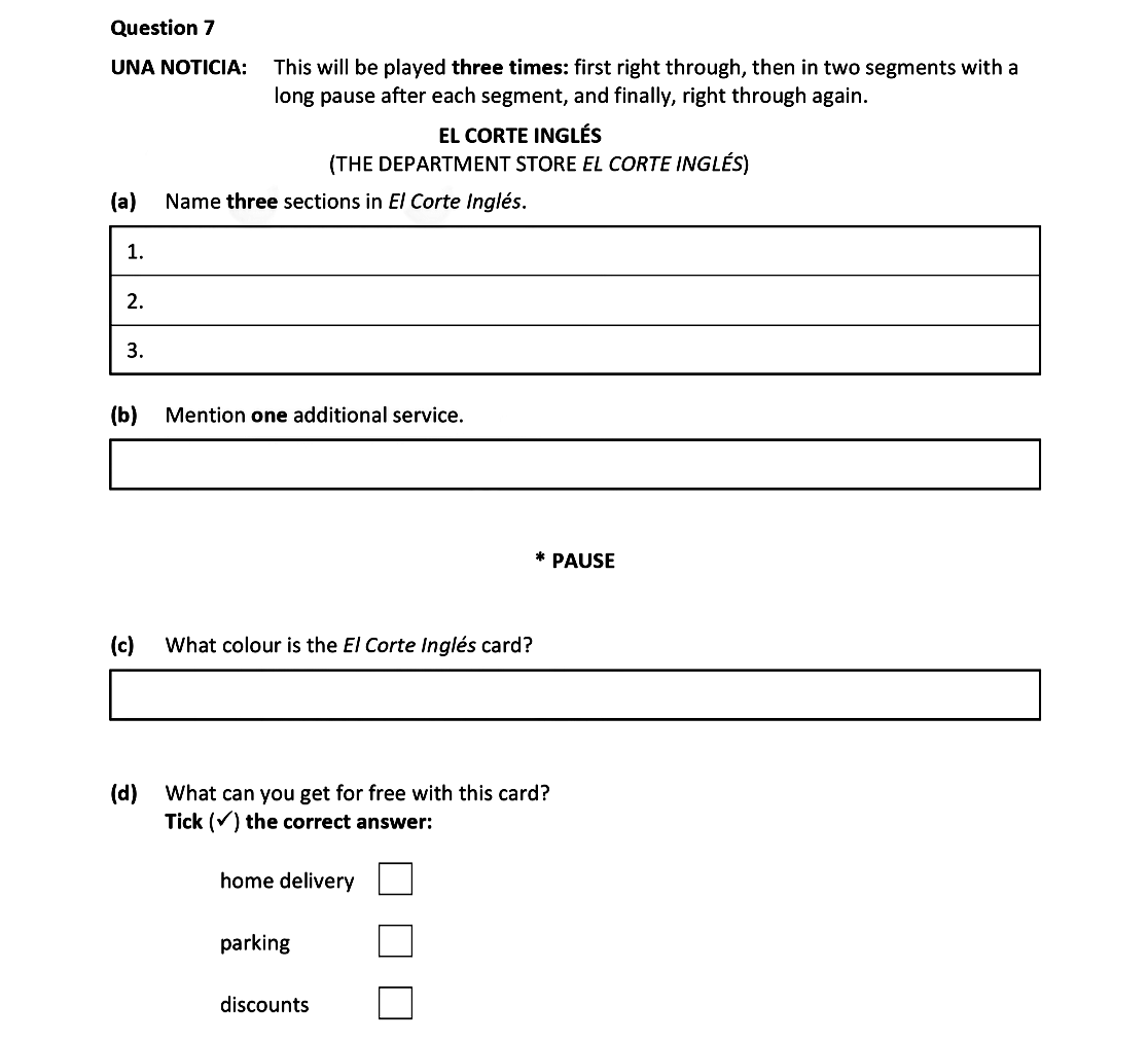 UNA-NOTICIA:-This-will-be-played-three-times:-first-right-through,-then-in-two-segments-with-a-long-pause-after-each-segment,-and-finally,-right-through-again-Leaving Cert Spanish-Question 7-2021.png