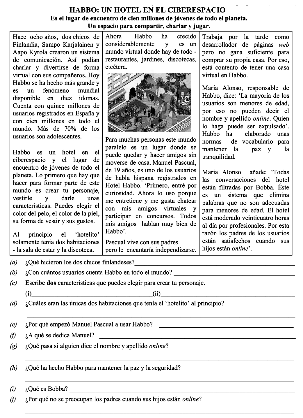 HABBO:-UN-HOTEL-EN-EL-CIBERESPACIO-Es-el-lugar-de-encuentro-de-cien-millones-de-jóvenes-de-todo-el-planeta-Leaving Cert Spanish-Question Question 1-2009.png
