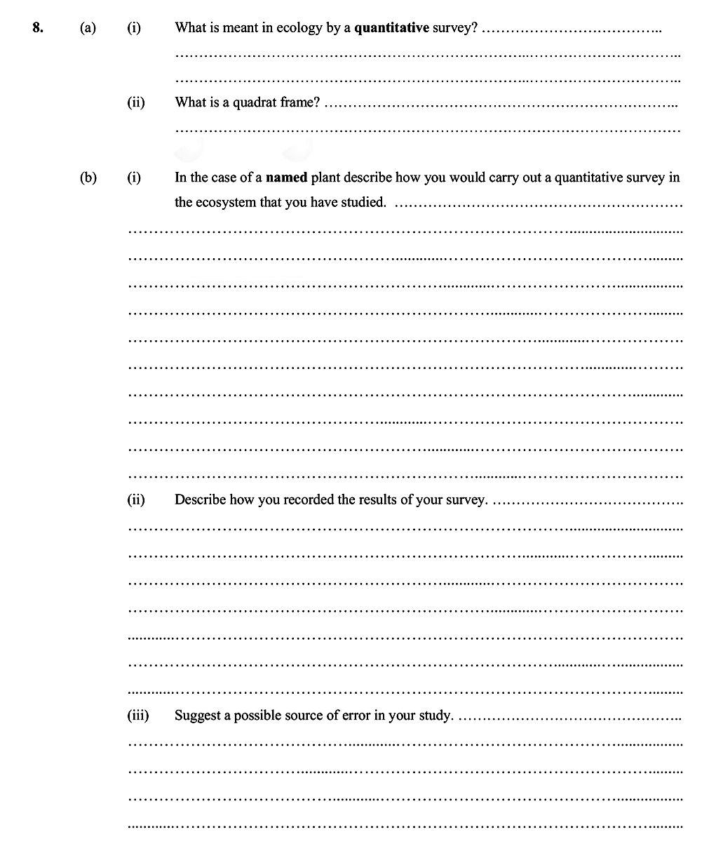(a)--(i)-What-is-meant-in-ecology-by-a-quantitative-survey?---Quantitative-surveys-in-ecology-refer-to-methods-that-collect-numerical-data-regarding-organisms,-species,-or-communities-in-a-specific-area-Leaving Cert Biology-Question 8-2006.png