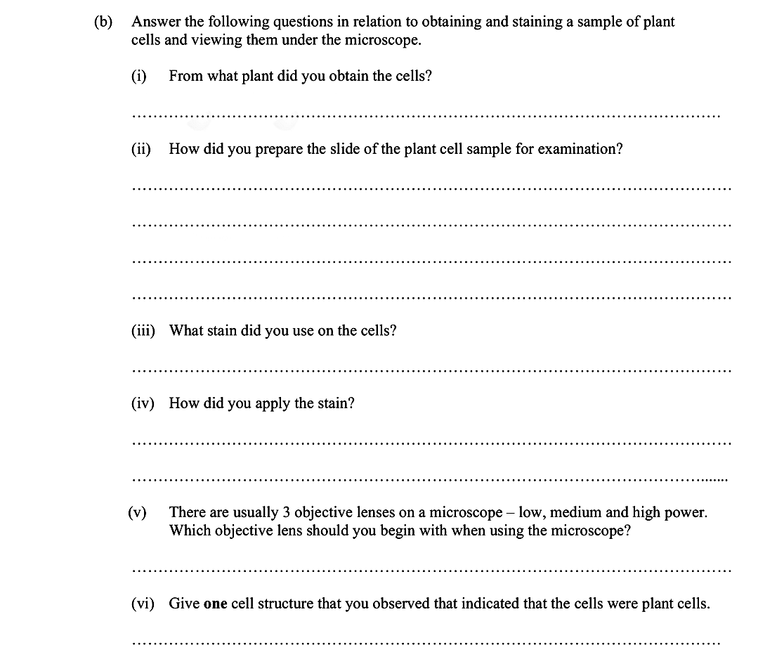 Answer-the-following-questions-in-relation-to-obtaining-and-staining-a-sample-of-plant-cells-and-viewing-them-under-the-microscope-Leaving Cert Biology-Question 7(b)-2011.png