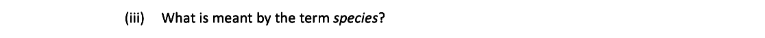What-is-meant-by-the-term-species?-Leaving Cert Biology-Question iii-2017.png