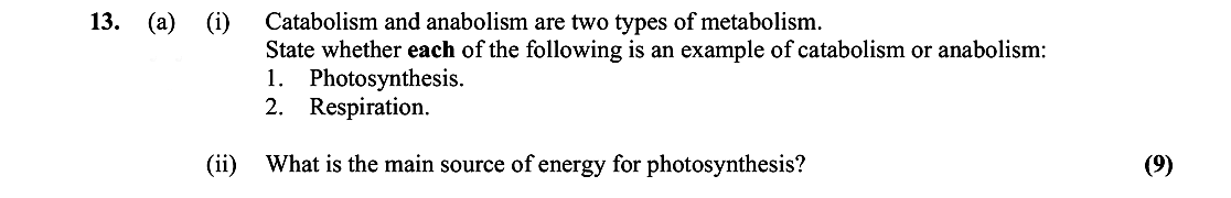 13.-(a)-(i)-Catabolism-and-anabolism-are-two-types-of-metabolism-Leaving Cert Biology-Question 13-2014.png