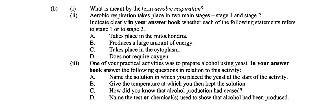 What-is-meant-by-the-term-aerobic-respiration?--Aerobic-respiration-is-a-biological-process-that-occurs-in-the-presence-of-oxygen,-enabling-cells-to-convert-glucose-into-energy-Leaving Cert Biology-Question b-2009.png