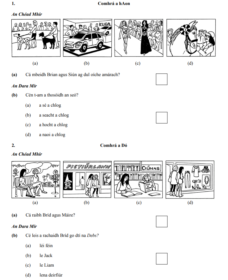 An-Chéad-Mhír--(a)-Cá-mbíodh-Brian-agus-Síun-ag-dul-oíche-amárach?--An-Dara-Mhír--(b)-Cé'n-t-am-a-thosódh-an-séó?----(a)-a-sé-a-chlog----(b)-a-seacht-a-chlog----(c)-a-hocht-a-chlog----(d)-a-naoí-a-chlog--2-Junior Cycle Irish-Question 1-2010.png