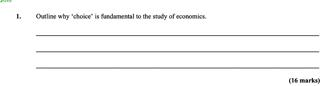 Outline-why-'choice'-is-fundamental-to-the-study-of-economics-Leaving Cert Economics-Question 1-2015.png