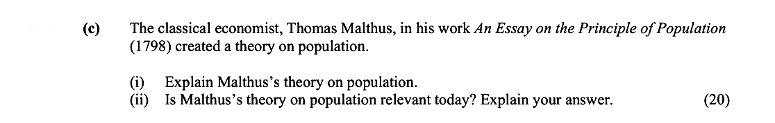 The-classical-economist,-Thomas-Malthus,-in-his-work-An-Essay-on-the-Principle-of-Population-(1798)-created-a-theory-on-population-Leaving Cert Economics-Question e-2012.png