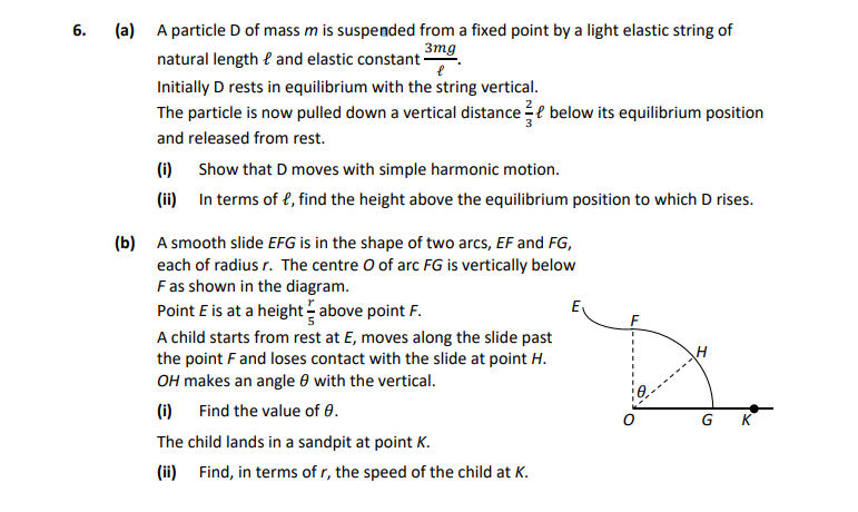 A-particle-D-of-mass-m-is-suspended-from-a-fixed-point-by-a-light-elastic-string-of-natural-length-ℓ-and-elastic-constant-\(-\frac{3mg}{ℓ}-\)-Leaving Cert Applied Maths-Question 6-2021.png