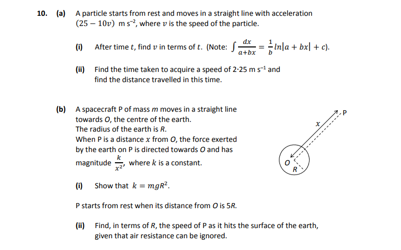 10.-(a)-A-particle-starts-from-rest-and-moves-in-a-straight-line-with-acceleration-(25-−-10t)-m-s²,-where-v-is-the-speed-of-the-particle-Leaving Cert Applied Maths-Question 10-2017.png