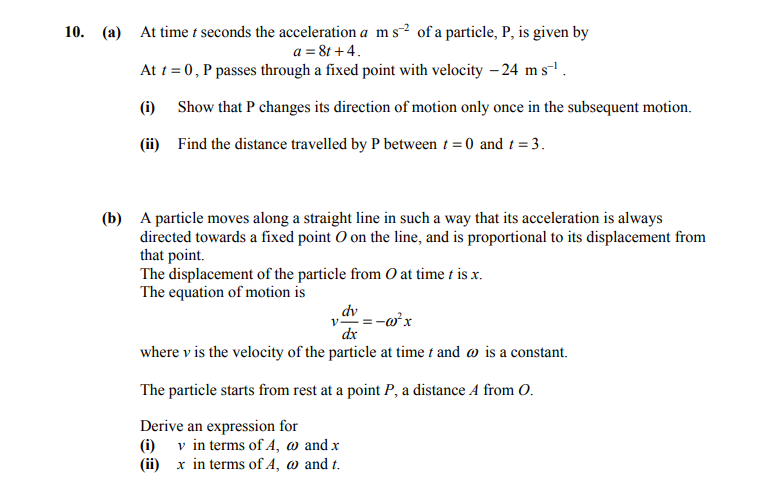 10.-(a)-At-time-/-seconds-the-acceleration-a-m-s²-of-a-particle,-P,-is-given-by-----a-=-8t-+-4-Leaving Cert Applied Maths-Question 10-2016.png