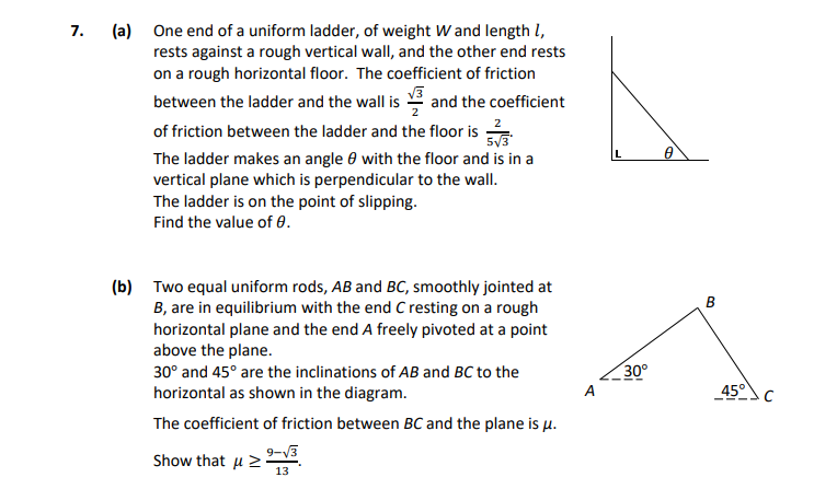 (a)-One-end-of-a-uniform-ladder,-of-weight-W-and-length-l,-rests-against-a-rough-vertical-wall,-and-the-other-end-rests-on-a-rough-horizontal-floor-Leaving Cert Applied Maths-Question 7-2018.png