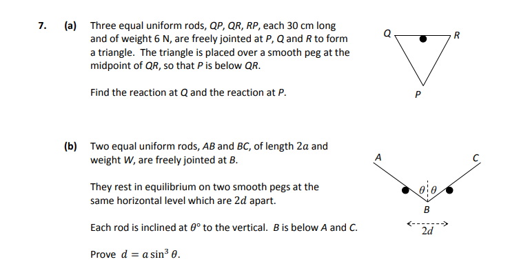 7.-(a)-Three-equal-uniform-rods,-QP,-QR,-RP,-each-30-cm-long-and-of-weight-6-N,-are-freely-jointed-at-P,-Q-and-R-to-form-a-triangle-Leaving Cert Applied Maths-Question 7-2017.png