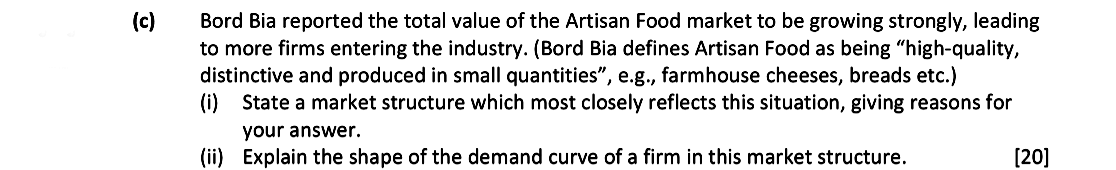 Bord-Bia-reported-the-total-value-of-the-Artisan-Food-market-to-be-growing-strongly,-leading-to-more-firms-entering-the-industry-Leaving Cert Economics-Question c-2017.png