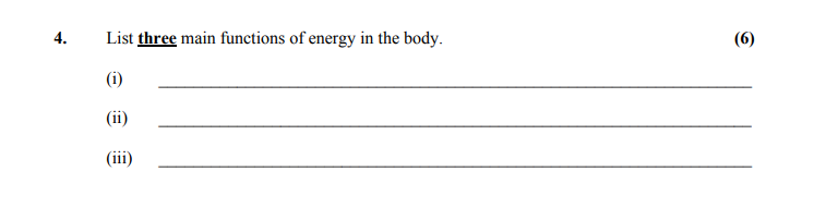 List-three-main-functions-of-energy-in-the-body-Leaving Cert Home Economics-Question 4-2010.png
