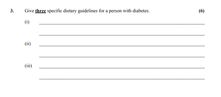 Give-three-specific-dietary-guidelines-for-a-person-with-diabetes-Leaving Cert Home Economics-Question 3-2009.png