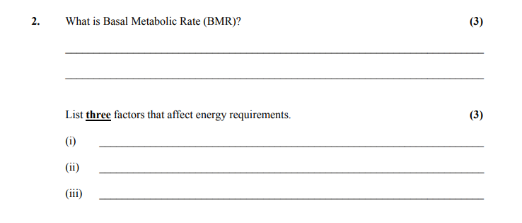 What-is-Basal-Metabolic-Rate-(BMR)?--The-energy-needed-to-sustain-the-body-when-at-complete-rest-Leaving Cert Home Economics-Question 2-2006.png