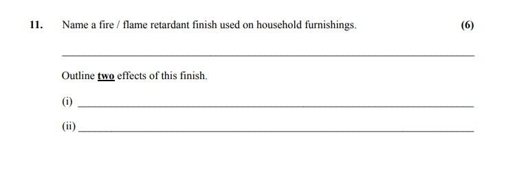 Name-a-fire-/-flame-retardant-finish-used-on-household-furnishings-Leaving Cert Home Economics-Question 11-2014.png