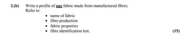 Write-a-profile-of-one-fabric-made-from-manufactured-fibres-Leaving Cert Home Economics-Question 2(b)-2013.png