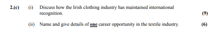 Discuss-how-the-Irish-clothing-industry-has-maintained-international-recognition-Leaving Cert Home Economics-Question 2(c)-2010.png