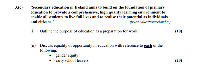‘Secondary-education-in-Ireland-aims-to-build-on-the-foundation-of-primary-education-to-provide-a-comprehensive,-high-quality-learning-environment-to-enable-all-students-to-live-full-lives-and-to-realise-their-potential-as-individuals-and-citizens.’-(www.educationireland.ie)--(i)-Outline-the-purpose-of-education-as-a-preparation-for-work-Leaving Cert Home Economics-Question 3(e)-2010.png