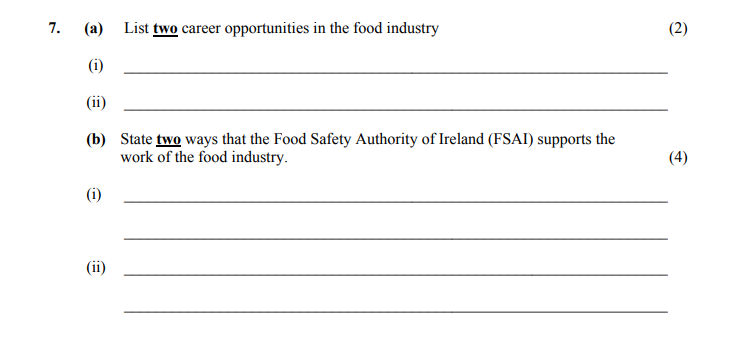 (a)-List-two-career-opportunities-in-the-food-industry--(i)-Farmer--(ii)-Chef--(b)-State-two-ways-that-the-Food-Safety-Authority-of-Ireland-(FSAI)-supports-the-work-of-the-food-industry-Leaving Cert Home Economics-Question 7-2005.png