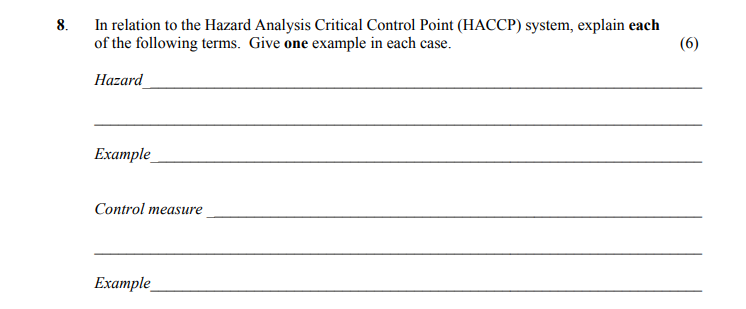 In-relation-to-the-Hazard-Analysis-Critical-Control-Point-(HACCP)-system,-explain-each-of-the-following-terms-Leaving Cert Home Economics-Question 8-2016.png