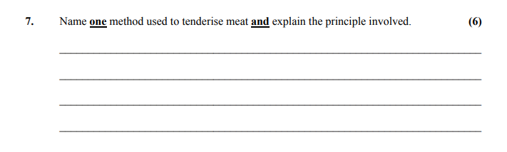 Name-one-method-used-to-tenderise-meat-and-explain-the-principle-involved.---Leaving Cert Home Economics-Question 7-2011.png