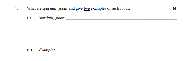 What-are-speciality-foods-and-give-two-examples-of-such-foods-Leaving Cert Home Economics-Question 4-2012.png