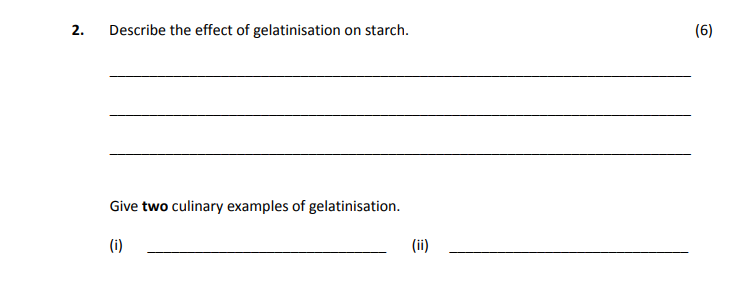 Describe-the-effect-of-gelatinisation-on-starch-Leaving Cert Home Economics-Question 2-2017.png