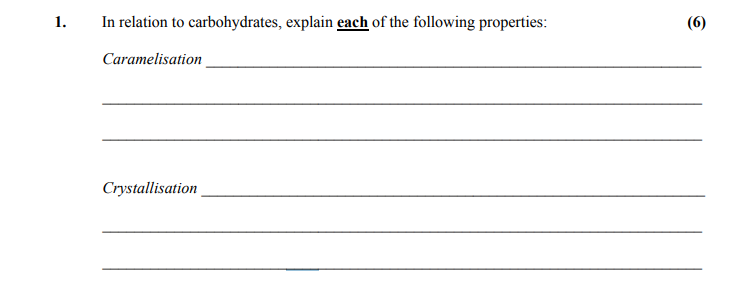In-relation-to-carbohydrates,-explain-each-of-the-following-properties:--Caramelisation-______________________________________________________--Crystallisation-_____________________________________________________-Leaving Cert Home Economics-Question 1-2014.png