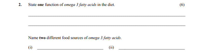 State-one-function-of-omega-3-fatty-acids-in-the-diet-Leaving Cert Home Economics-Question 2-2016.png