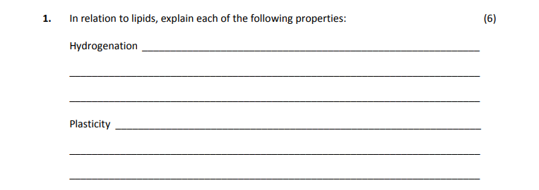 In-relation-to-lipids,-explain-each-of-the-following-properties:--Hydrogenation-________________________________________________________________--Plasticity-_________________________________________________________________-Leaving Cert Home Economics-Question 1-2019.png