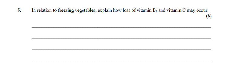 In-relation-to-freezing-vegetables,-explain-how-loss-of-vitamin-B₁-and-vitamin-C-may-occur.-Leaving Cert Home Economics-Question 5-2011.png