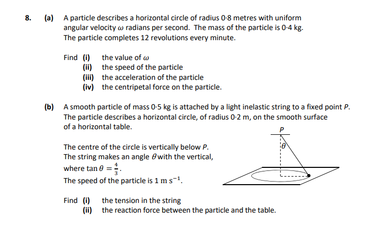 a)-A-particle-describes-a-horizontal-circle-of-radius-0.8-metres-with-uniform-angular-velocity-ω-radians-per-second-Leaving Cert Applied Maths-Question 8-2019.png