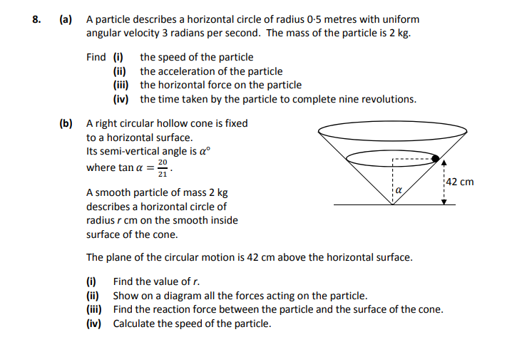 A-particle-describes-a-horizontal-circle-of-radius-0.5-metres-with-uniform-angular-velocity-3-radians-per-second-Leaving Cert Applied Maths-Question 8-2017.png