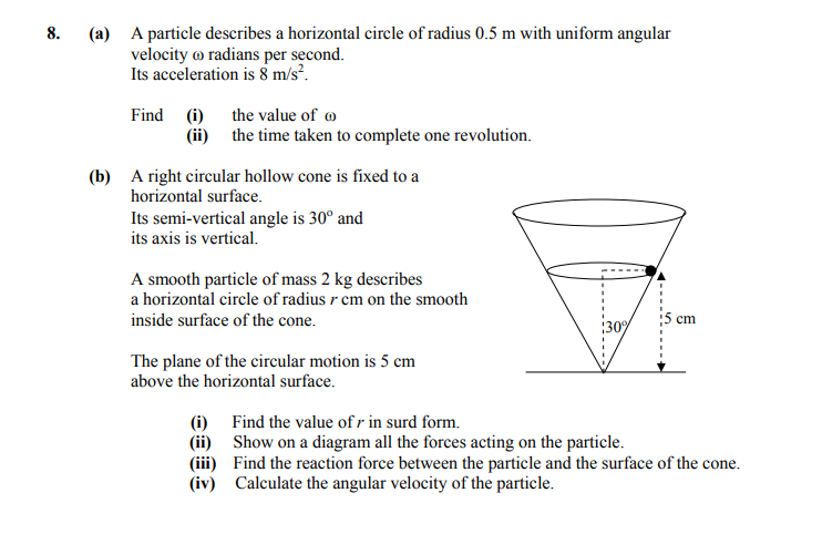A-particle-describes-a-horizontal-circle-of-radius-0.5-m-with-uniform-angular-velocity-ω-radians-per-second-Leaving Cert Applied Maths-Question 8-2009.png