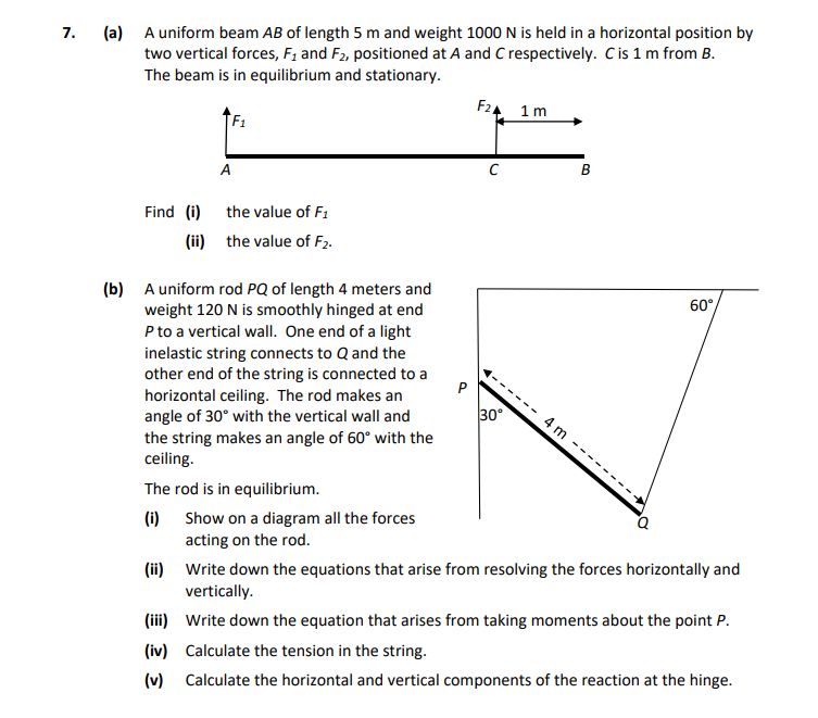 A-uniform-beam-AB-of-length-5-m-and-weight-1000-N-is-held-in-a-horizontal-position-by-two-vertical-forces,-F1-and-F2,-positioned-at-A-and-C-respectively-Leaving Cert Applied Maths-Question 7-2021.png